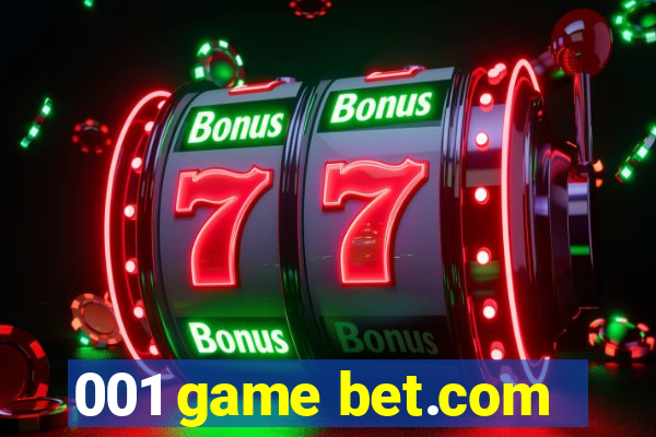 001 game bet.com